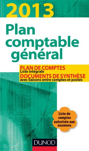 Plan comptable gÃ©nÃ©ral 2013 - 17e Ã©d. - Plan de comptes & documents de synthÃ¨se: Plan de comptes & documents de synthÃ¨se (dÃ©pliant sÃ©parÃ©) by (Paperback)