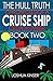 The Hull Truth: Chronicles of a Cruise Ship Crew Member (Book Two)