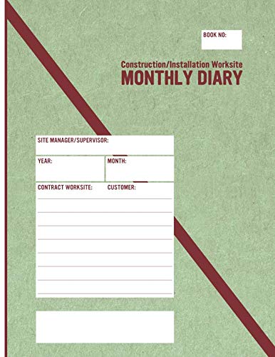 Construction/Installation Worksite Monthly Diary (ISO-Quality) by Fred Dobb