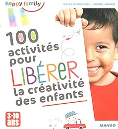100 activités pour libérer la créativité des enfants