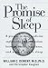 By William C. Dement The Promise of Sleep: A Pioneer in Sleep Medicine Explains the Vital Connection Between Health, Happ (1st Edition)