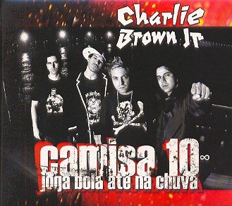 Charlie Brown Jr. - Camisa 10 - Zortam Music