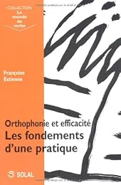 Orthophonie et efficacité, les fondements d'une pratique
