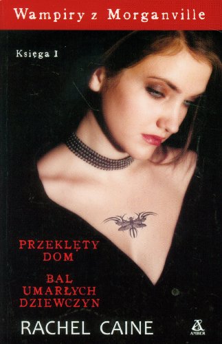 Wampiry z Morganville. Ksiega 1. Przeklety Dom. Bal Umarlych Dziewczyn (polish)