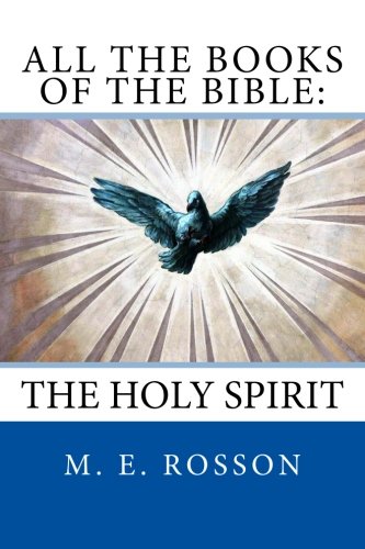 All The Books of the Bible: The Holy Spirit All The Books of the Bible: The Holy Spirit