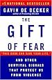 The Gift of Fear and Other Survival Signals that Protect Us From Violence