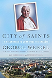 City of Saints: A Pilgrimage to John Paul II's Krak&oacute;w