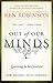 Out of Our Minds: Learning to be Creative