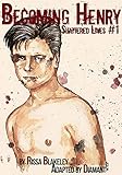 Shattered Lives: Becoming Henry Issue #1: This Must be the Place (Shattered Lives: The Graphic Novel) by 