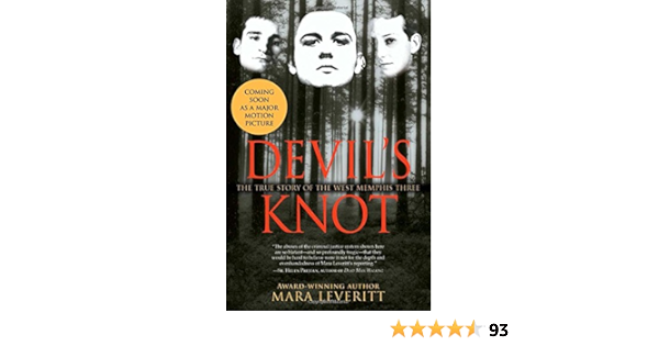 Devil S Knot The True Story Of The West Memphis Three Leveritt Mara 9780743417594 Amazon Com Books