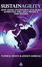 Sustainagility: How Innovation and Agility Will Save the World