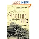 Meeting the Fox: The Allied Invasion of Africa, from Operation Torch to Kasserine Pass to Victory in Tunisia
