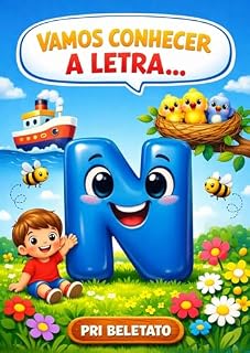 Livro Vamos Conhecer a Letra N: Um Livro Divertido para a Alfabetização Infantil (Vamos aprender a letra.... 2)