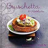 Bruschetta et crostini (NLLES VARIATION) (French Edition) by 