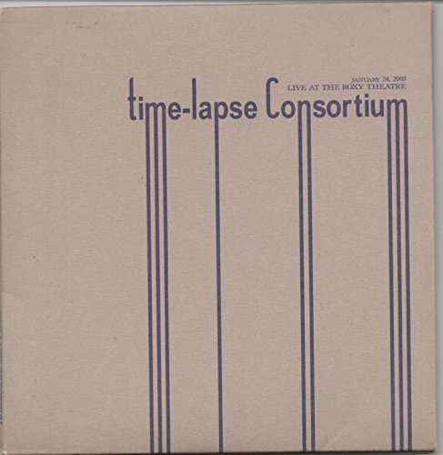 Time-Lapse Consortium - Live At The Roxy Theater - Zortam Music