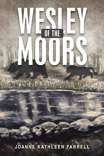 Wesley of the Moors by Joanne Kathleen Farrell