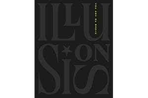 Illusions: The Art of Magic: Posters from the Golden Age of Magic