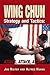 Wing Chun Strategy and Tactics: ATTACK, ATTACK, ATTACK