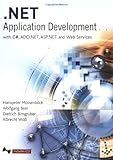 .NET Application Development: with C#, ASP.NET, ADO.NET and Web Services