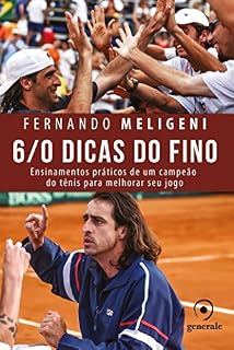 Livro 6/0 Dicas do Fino; Ensinamentos práticos de um campeão do tênis para melhorar seu jogo