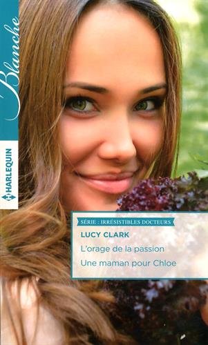 L'orage de la passion - Une maman pour Chloe