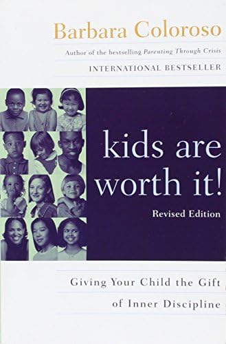 Kids Are Worth It! Publisher: Harper Paperbacks; Revised edition