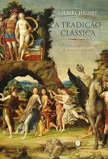 Livro A tradição clássica: influências gregas e romanas na literatura ocidental
