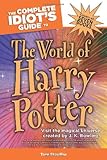 The Complete Idiot's Guide to the World of Harry Potter by Tere Stouffer