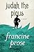 Judah the Pious: A Novel by Francine Prose