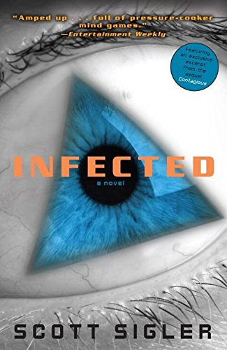 [(Infected: A Novel)] [By (author) Scott Sigler] published on (July, 2008)