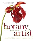 Botany for the Artist: An Inspirational Guide to Drawing Plants by
