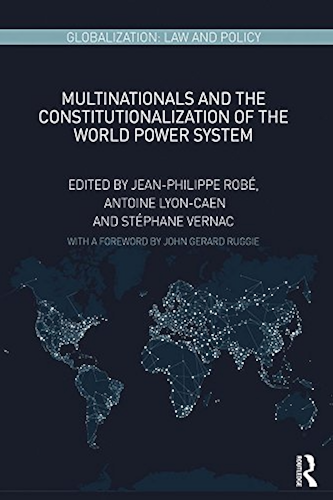 Download Multinationals and the Constitutionalization of the World Power System (Globalization: Law and Policy) (English Edition) PDF