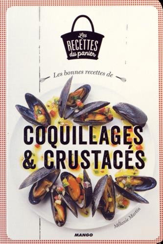 Les  bonnes recettes de coquillages & crustacés