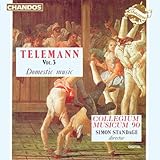 Telemann: Vol. 3 - Domestic Music