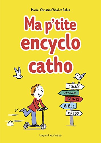 Ma p'tite encyclo catho by