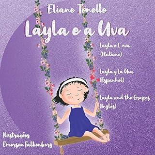 Livro Layla e a Uva: Layla e l'uva; Layla y la Uva; Layla and the Grapes
