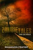 Zombie Tales from Dead Worlds