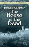 The House of the Dead (Dover Thrift Editions)