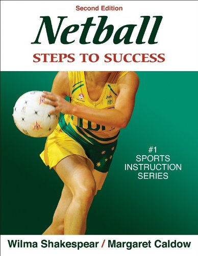 Netball: Steps to Success - 2nd Edition (Steps to Success Activity Series)