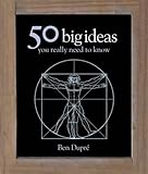 50 Big Ideas You Really Need to Know (50 Ideas)