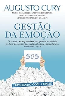 Livro GESTÃO DA EMOÇÃO - Técnicas de coaching emocional para gerenciar a ansiedade, melhorar o desempenho pessoal e profission