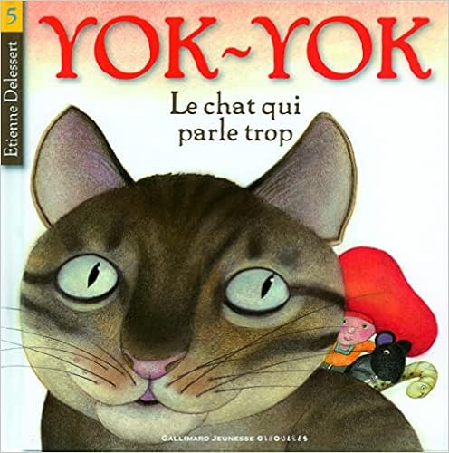 Yok Yok Le Chat Qui Parle Trop Etienne Delessert Etienne Amazon Com Books