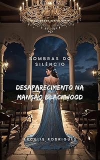 Livro Sombras do Silêncio: Desaparecimento na Mansão Blackwood