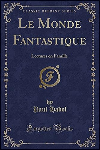 Le Monde Fantastique Lectures En Famille Classic Reprint French Edition Hadol Paul Amazon Com Books Le Monde Fantastique Lectures En Famille Classic Reprint French Edition Hadol Paul Amazon Com Books
