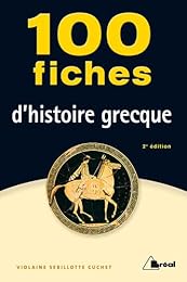 100 fiches d'histoire grecque