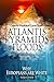 Atlantis Pyramids Floods: Why Europeans Are White