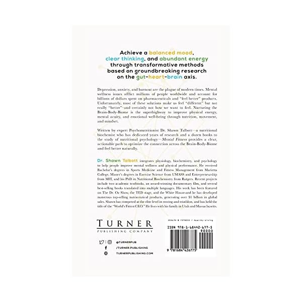 Mental Fitness: Maximizing Mood, Motivation, & Mental Wellness by Optimizing the Brain-Body-Biome