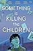 Something is Killing the Children #3 by 