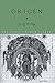 Origen (The Early Church Fathers)