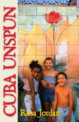 Cuba Unspun Paperback – October 15, 2012